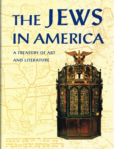 The Jews in America: A Treasury of Art and Literature