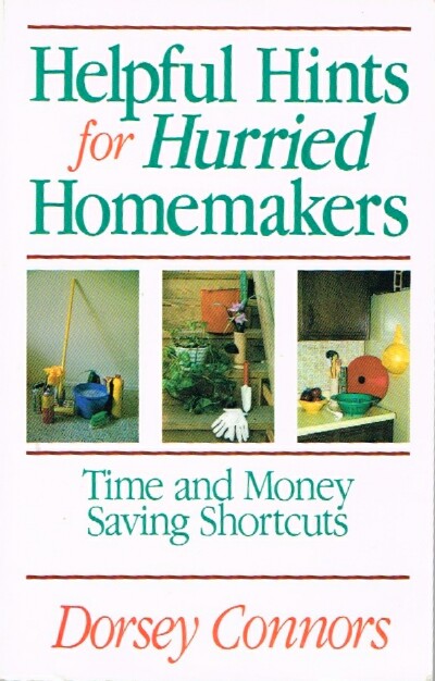 Helpful Hints for Hurried Homemakers: Time and Money Saving Shortcuts