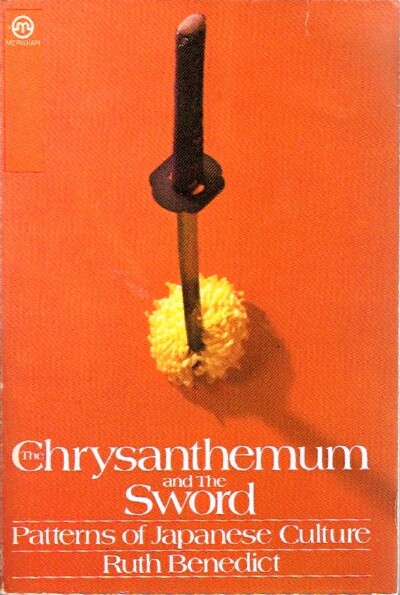 The Chrysanthemum and The Sword: Patterns of Japanese Culture
