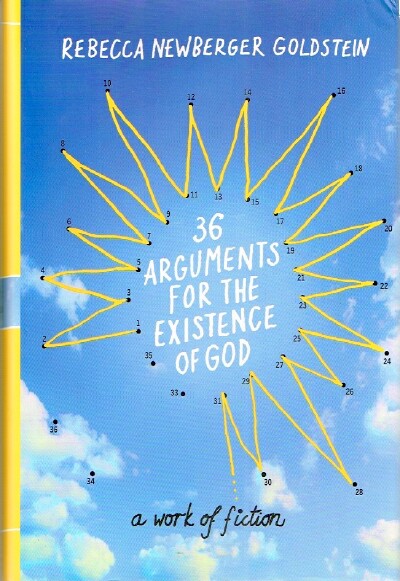 36 Arguments for the Existence of God A Work of Fiction