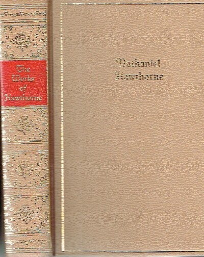 The Works of Nathaniel Hawthorne: One Volume Edition
