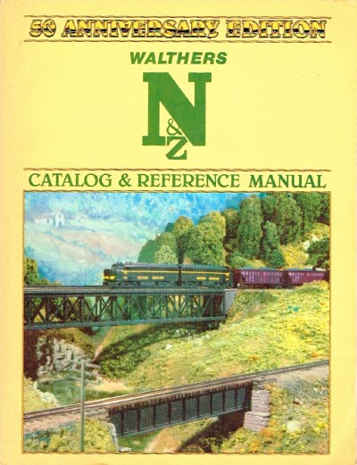 Walthers N&Z Catalog & Reference Manual (50th Anniversary Edition)