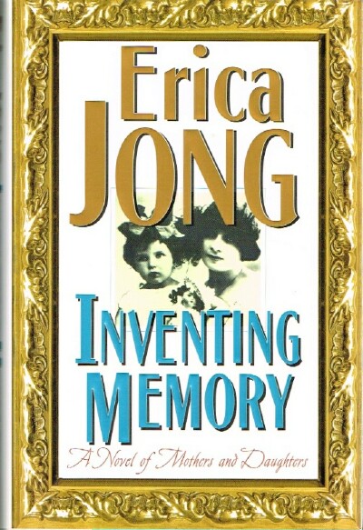 Inventing Memory A Novel of Mothers and Daughters