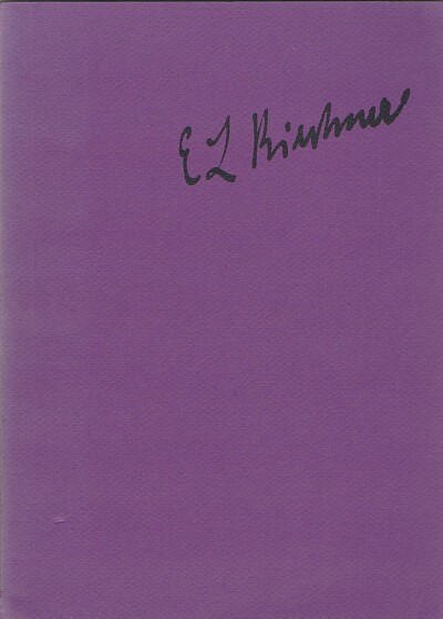 E. L. Kirchner: A Tribute in Celebration of the Artist's Centennial Year November-December 1980