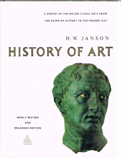 History of Art: A Survey of the Major Visual Arts from the Dawn of History to the Present Day