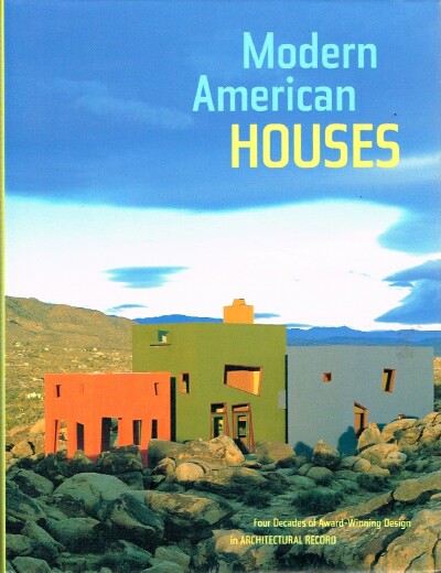 Modern American Houses Four Decades of Award-Winning Design in Architectural Record