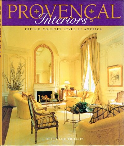 Provencal Interiors French Country Style in America