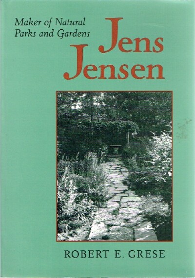 Jens Jensen Maker of Natural Parks and Gardens
