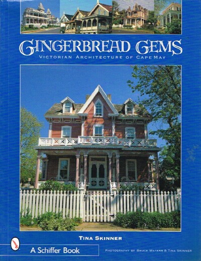 Gingerbread Gems Victorian Architectrue of Cape May