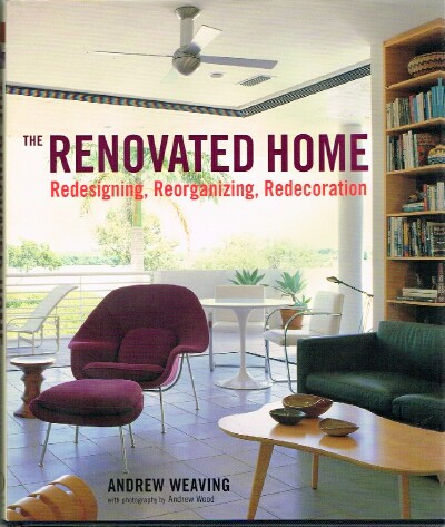 The Renovated Home Redesigning, Reorganizing, Redecoration