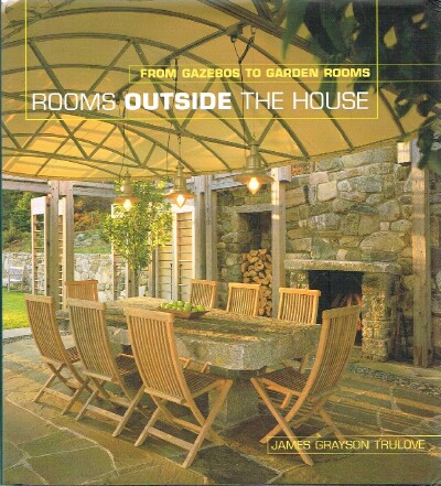 Rooms Outside the House From Gazebos to Garden Rooms