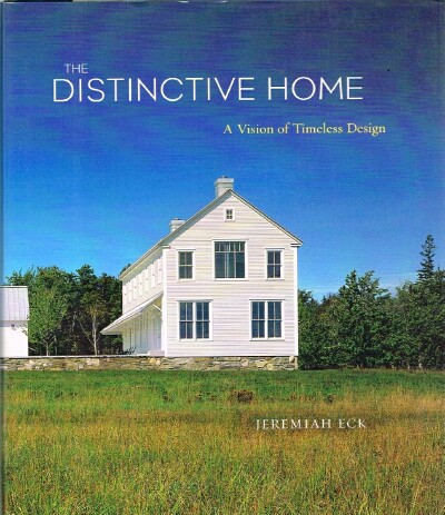 The Distinctive Home A Vision of Timeless Design