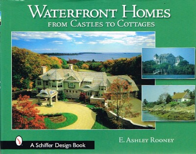 Waterfront Homes From Castles to Cottages
