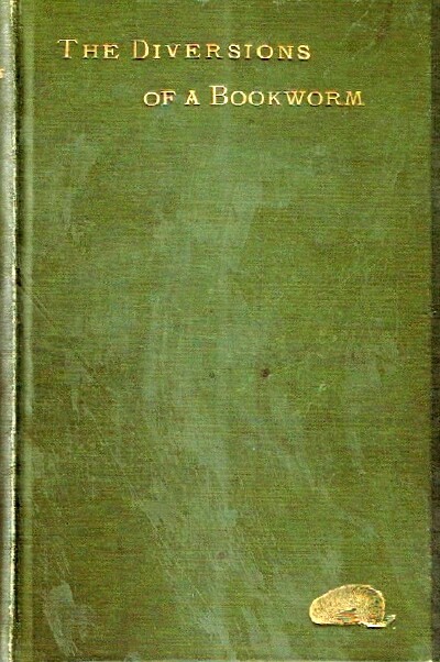 The Diversions of a Book-Worm