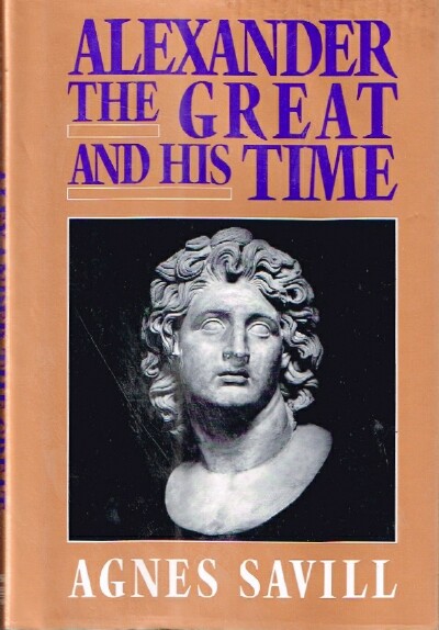 Alexander the Great and His Time