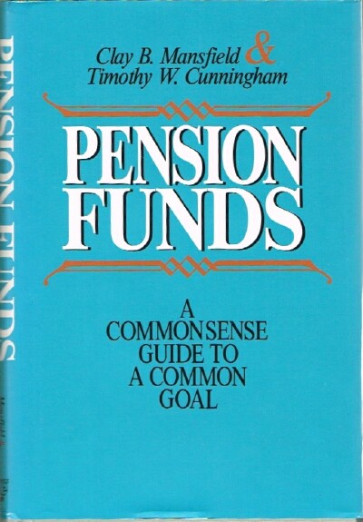 Pension Funds A Commonsense Guide to a Common Goal