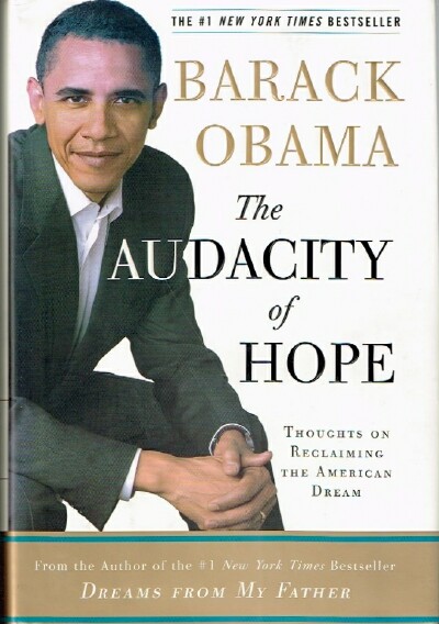 The Audacity of Hope Thoughts on Reclaiming the American Dream