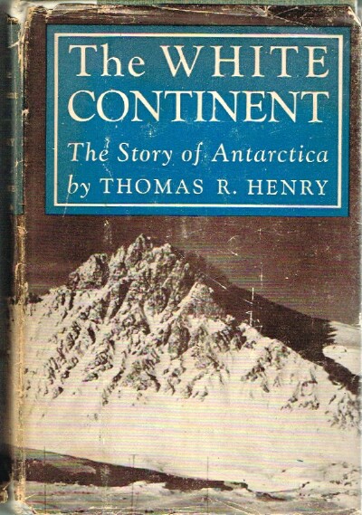 The White Continent The Story of Antarctica