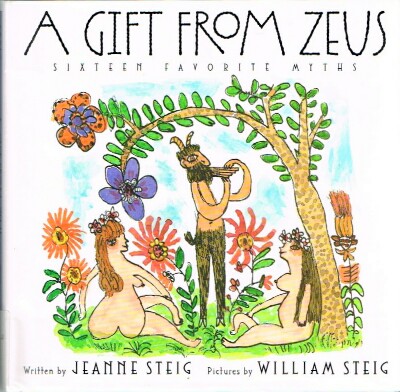 A Gift From Zeus: Sixteen Favorite Myths