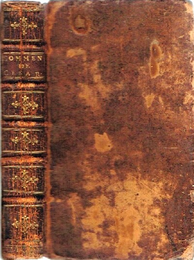 Les Commentaires de Cesar; de la Traduction de N. Perrot, Sieur d'Ablancourt. Edition Nouvelle, Revue et Corrigee.