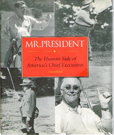 Mr. President: The Human Side of America's Chief Executives
