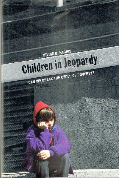 Children in Jeopardy Can We Break the Cycle of Poverty