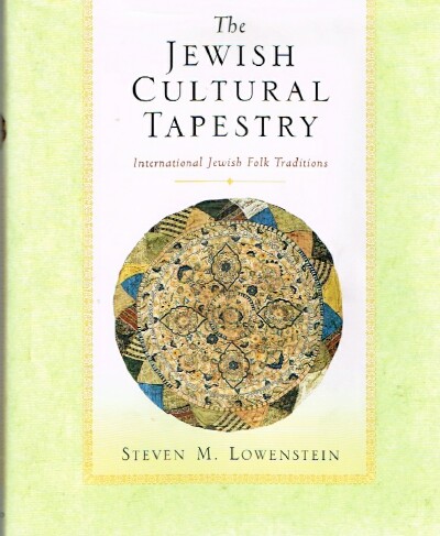 The Jewish Cultural Tapestry International Jewish Folk Traditions