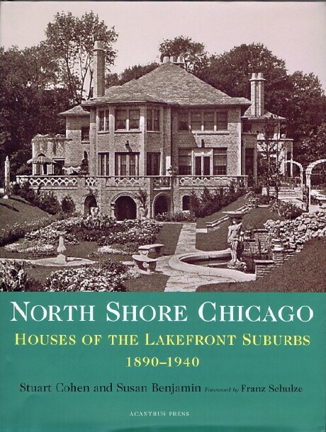North Shore Chicago: Houses of the Lakefront Suburbs 1890-1940