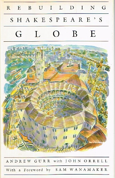 Rebuilding Shakespeare's Globe