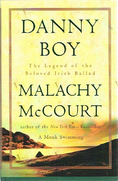 Danny Boy: The Legend of the Beloved Irish Ballad