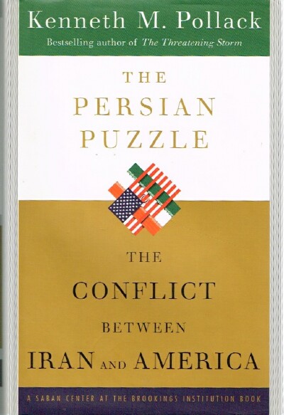 The Persian Puzzle: The Conflict Between Iran and American