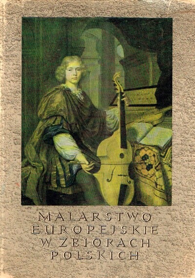 Malarstwo Europejskie W Zbiorach Polskich 1300-1800