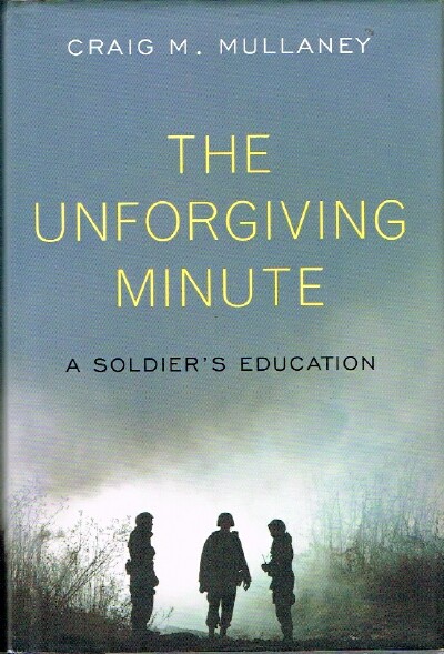 The Unforgiving Minute: A Soldier's Education