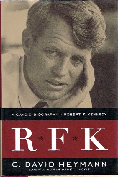 RFK: A candid biography of Robert F. Kennedy