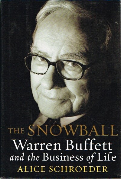 The Snowball Warren Buffett and the Business of Life