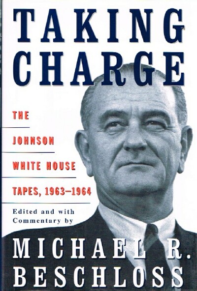 Taking Charge: The Johnson White House Tapes, 1963-1964