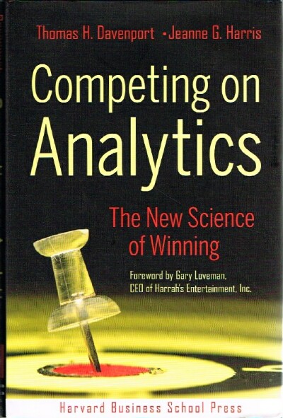 Competing on Analytics: The New Science on Winning