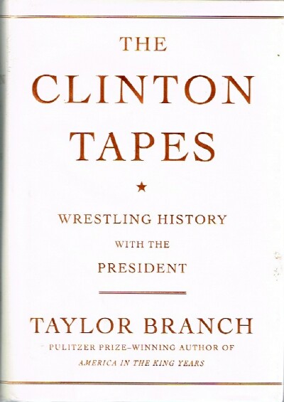 The Clinton Tapes: Wrestling History with The President