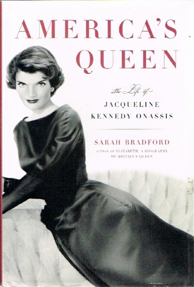 America's Queen The Life of Jacqueline Kennedy Onassis