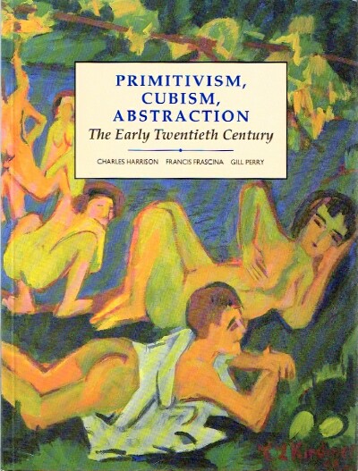 Primitivism, Cubism, Abstraction The Early Twentieth Century