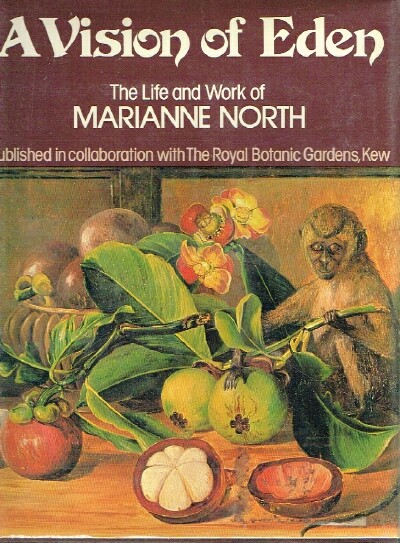 A Vision of Eden: The Life and Work of Marianne North