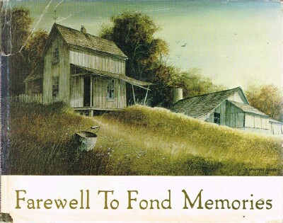Farewell to Fond Memories A Portrait of Rural America