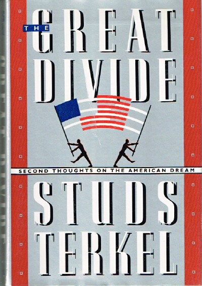 THE GREAT DIVIDE Second Thoughts on the American Dream