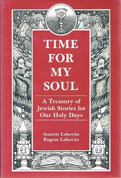 Time For My Soul A Treasury of Jewish Stories for Our Holy Days
