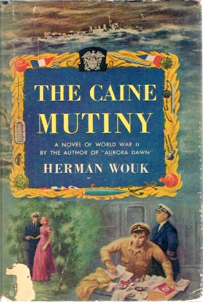The Caine Mutiny: A Novel of World War II