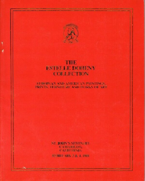The Estelle Doheny Collection: European and American Paintings, Prints, Furniture and Works of Art (February 3 & 4, 1988, Camarillo, CA)