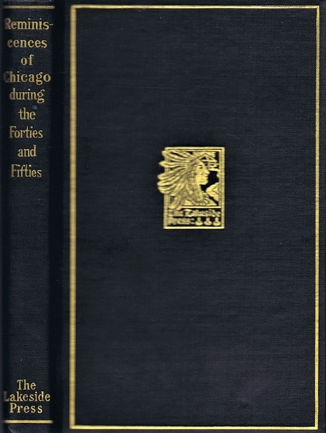 Reminiscences of Chicago During the Forties and Fifties