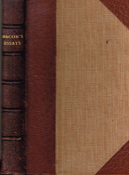 Bacon's Essays; and Colours of Good and Evil