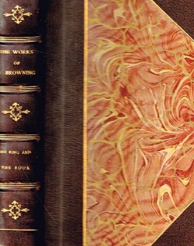 The Poetical Works of Robert Browning, Vol. IX and X (Two Volumes in One) The Ring and The Book, Vol. II and Vol. III