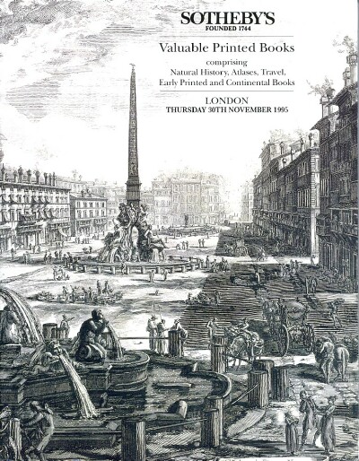Valuable Printed Books: Comprising Natural History, Atlases, Travel, Early Printed and Continental Books (30 Nov 1995)